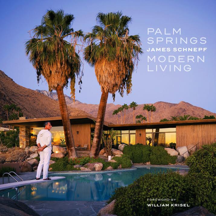 Palm Springs Modern Living_James Schnepf