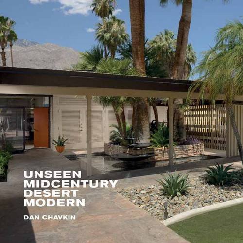 Unseen Midcentury Desert Modern_Dan Chavkin