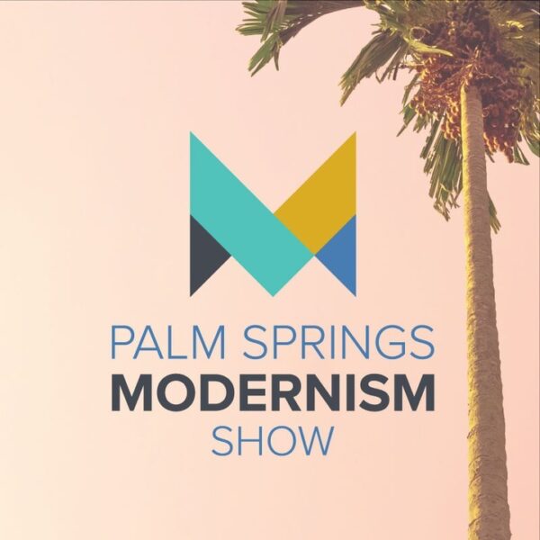 Palm Springs Modernism Fall Show, Featuring the Best in Midcentury and Modern Design, Will